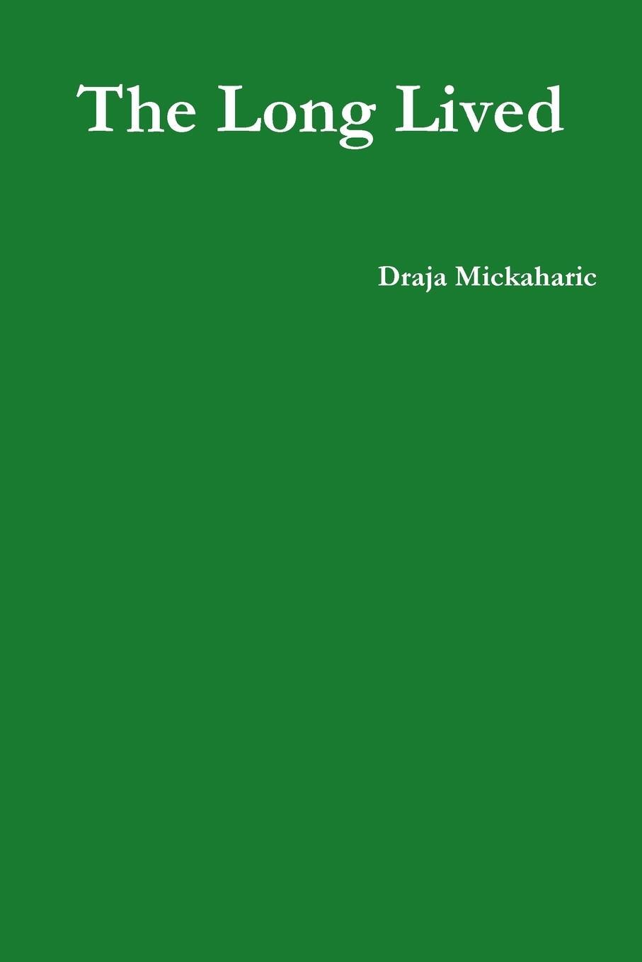 Cover: 9781304946225 | The Long Lived | Draja Mickaharic | Taschenbuch | Paperback | Englisch