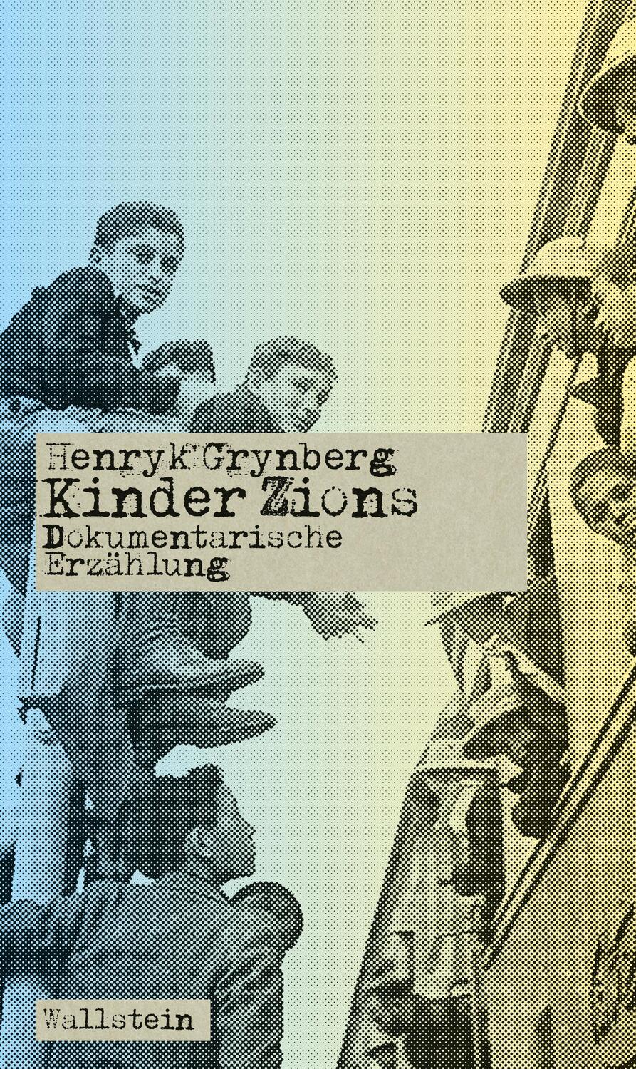 Cover: 9783835352827 | Kinder Zions | Dokumentarische Erzählung | Henryk Grynberg | Buch