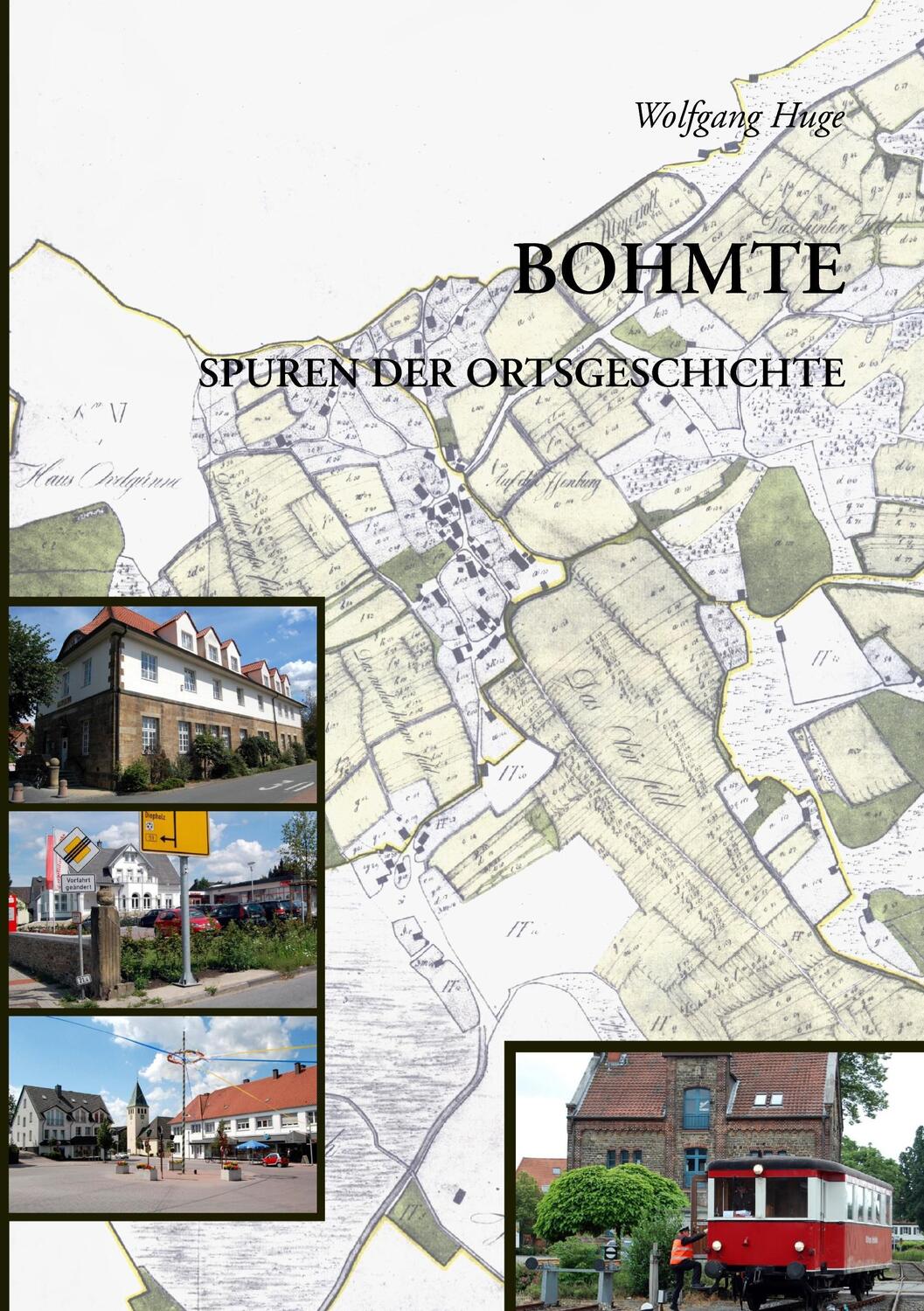 Cover: 9783844801422 | Bohmte | Spuren der Ortsgeschichte | Wolfgang Huge | Taschenbuch