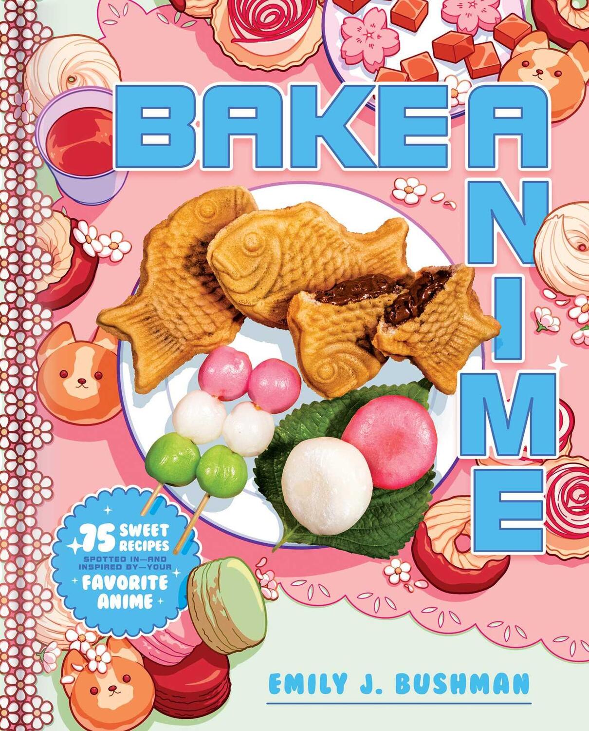 Cover: 9781982186647 | Bake Anime | Emily J Bushman | Buch | Englisch | 2022