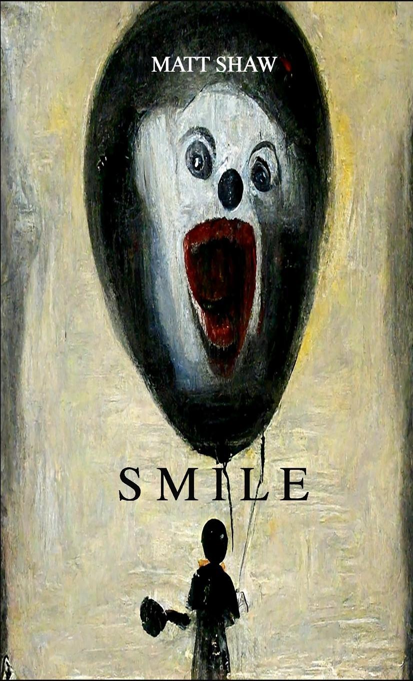 Cover: 9781471622847 | Smile | A Tale of Horror and Suspense | Matt Shaw | Taschenbuch | 2022