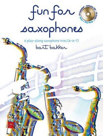 Cover: 9789043123983 | Fun for Saxophones | Play-along saxophone trios (a-a-t) | Bart Bakker