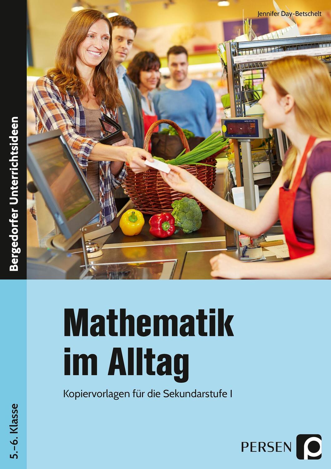 Cover: 9783403202578 | Mathematik im Alltag - 5./6. Klasse Sek I | Jennifer Day-Betschelt