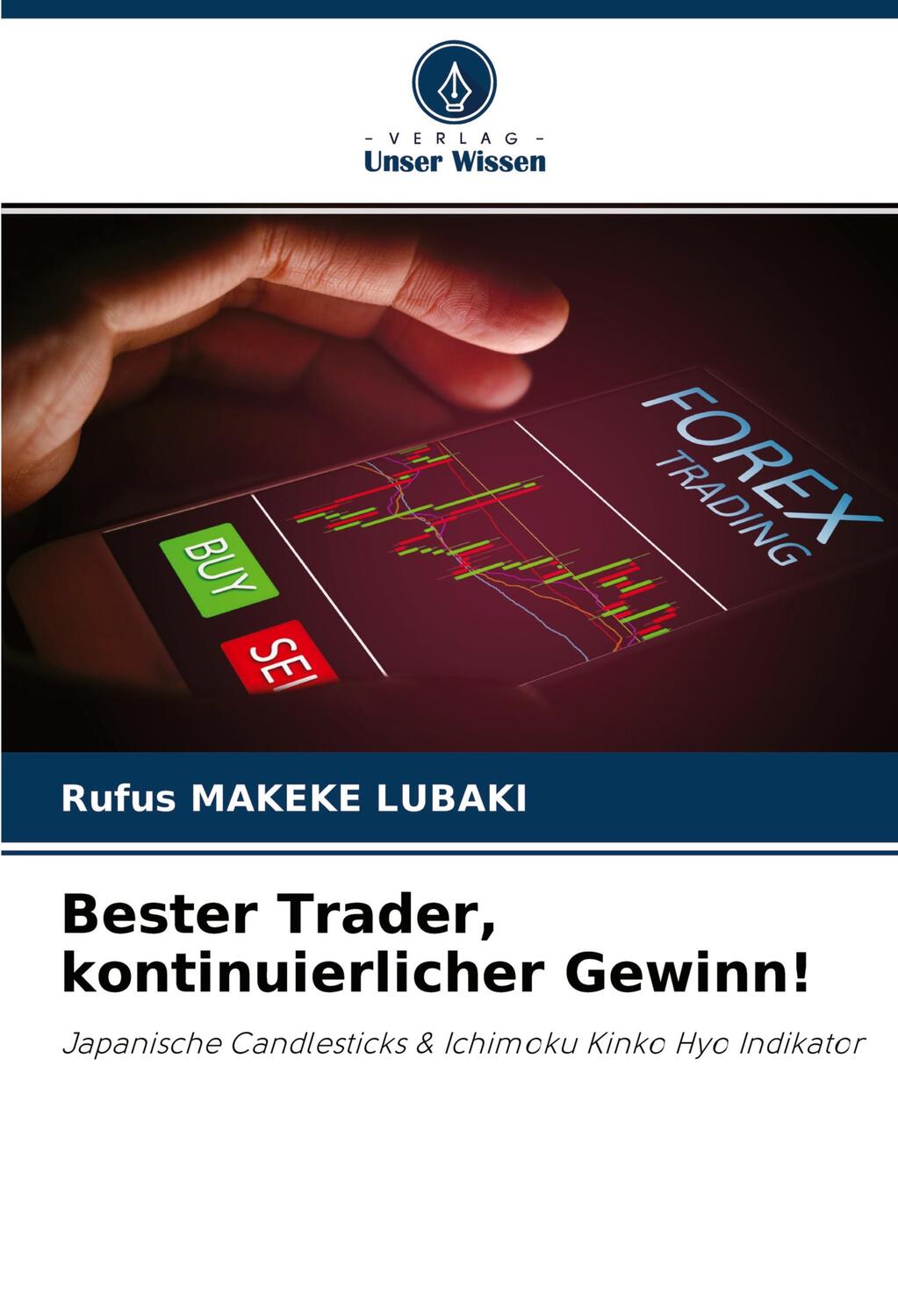 Cover: 9786204265131 | Bester Trader, kontinuierlicher Gewinn! | Rufus Makeke Lubaki | Buch