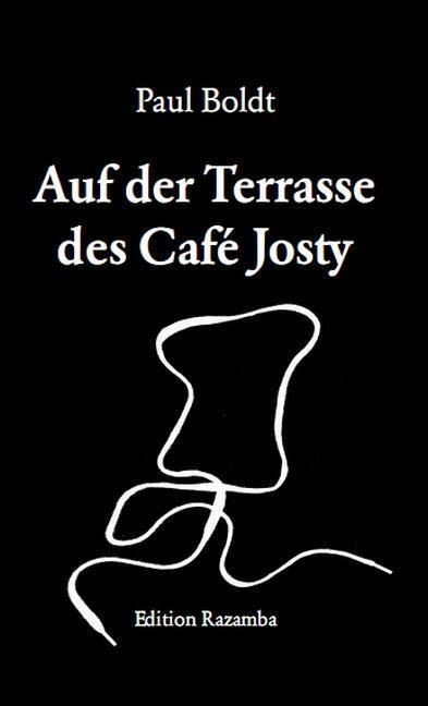 Cover: 9783941725003 | Auf der Terrasse des Café Josty | Paul Boldt | Taschenbuch | 68 S.