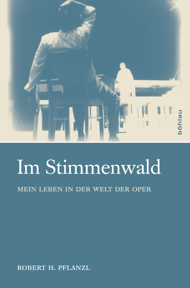 Cover: 9783205203926 | Im Stimmenwald | Mein Leben in der Welt der Oper | Robert H. Pflanzl