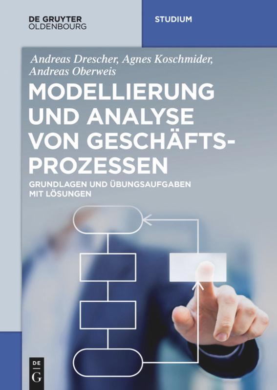 Cover: 9783110494495 | Modellierung und Analyse von Geschäftsprozessen | Drescher (u. a.) | X