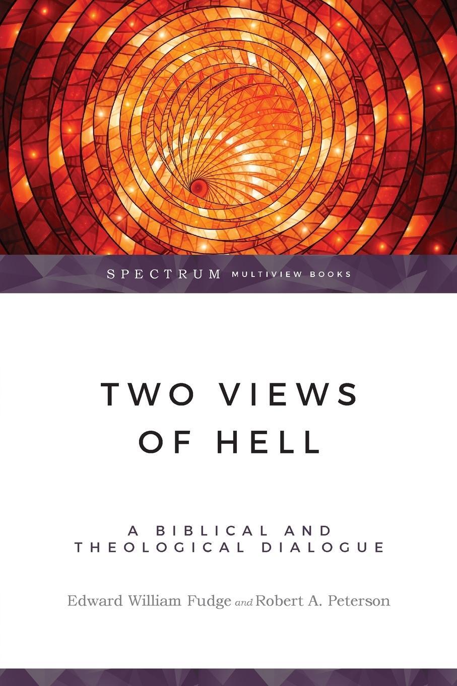 Cover: 9780830822553 | Two Views of Hell | A Biblical &amp; Theological Dialogue | Fudge (u. a.)