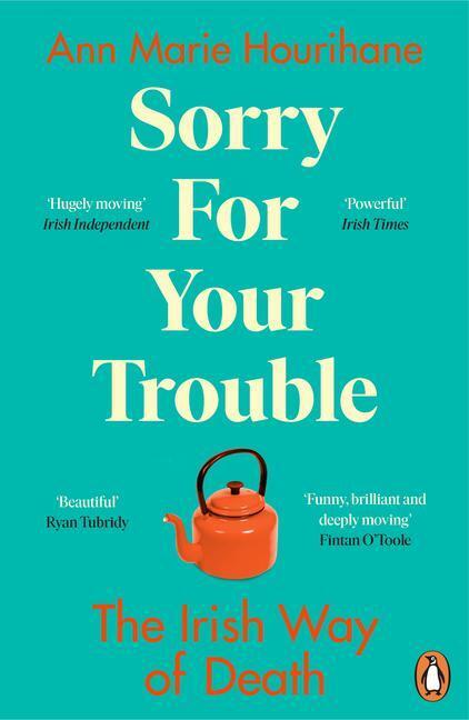 Cover: 9781844885244 | Sorry for Your Trouble | The Irish Way of Death | Ann Marie Hourihane