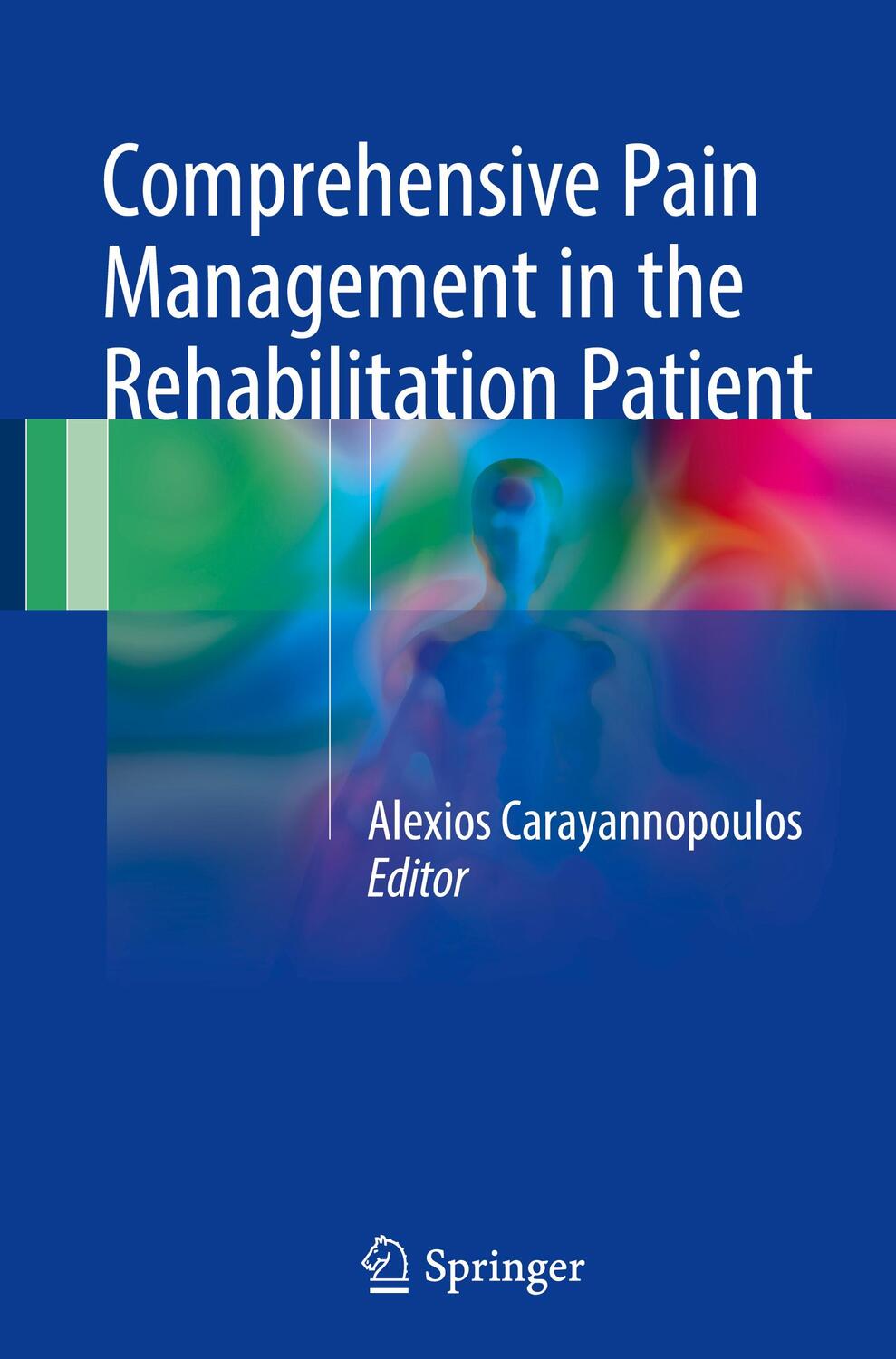 Cover: 9783319167831 | Comprehensive Pain Management in the Rehabilitation Patient | DO