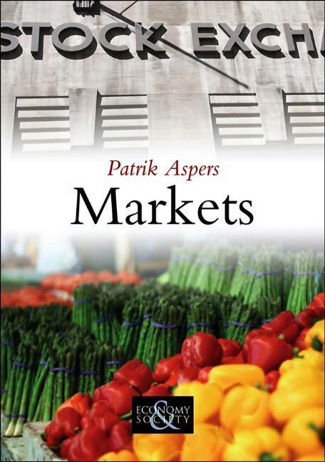 Cover: 9780745645780 | Markets | Patrik Aspers | Taschenbuch | 176 S. | Englisch | 2011