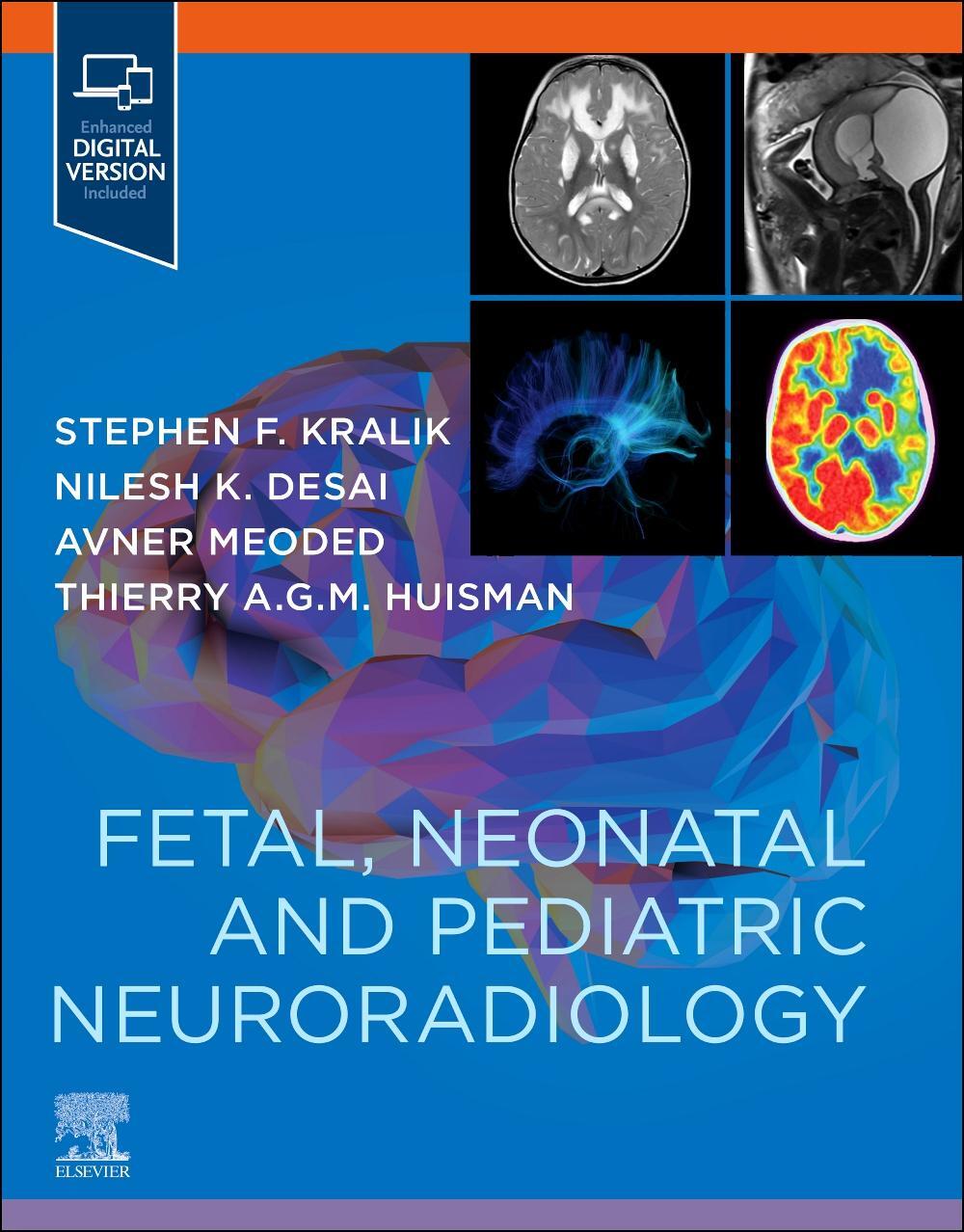 Cover: 9780323796958 | Fetal, Neonatal and Pediatric Neuroradiology | Stephen Kralik (u. a.)
