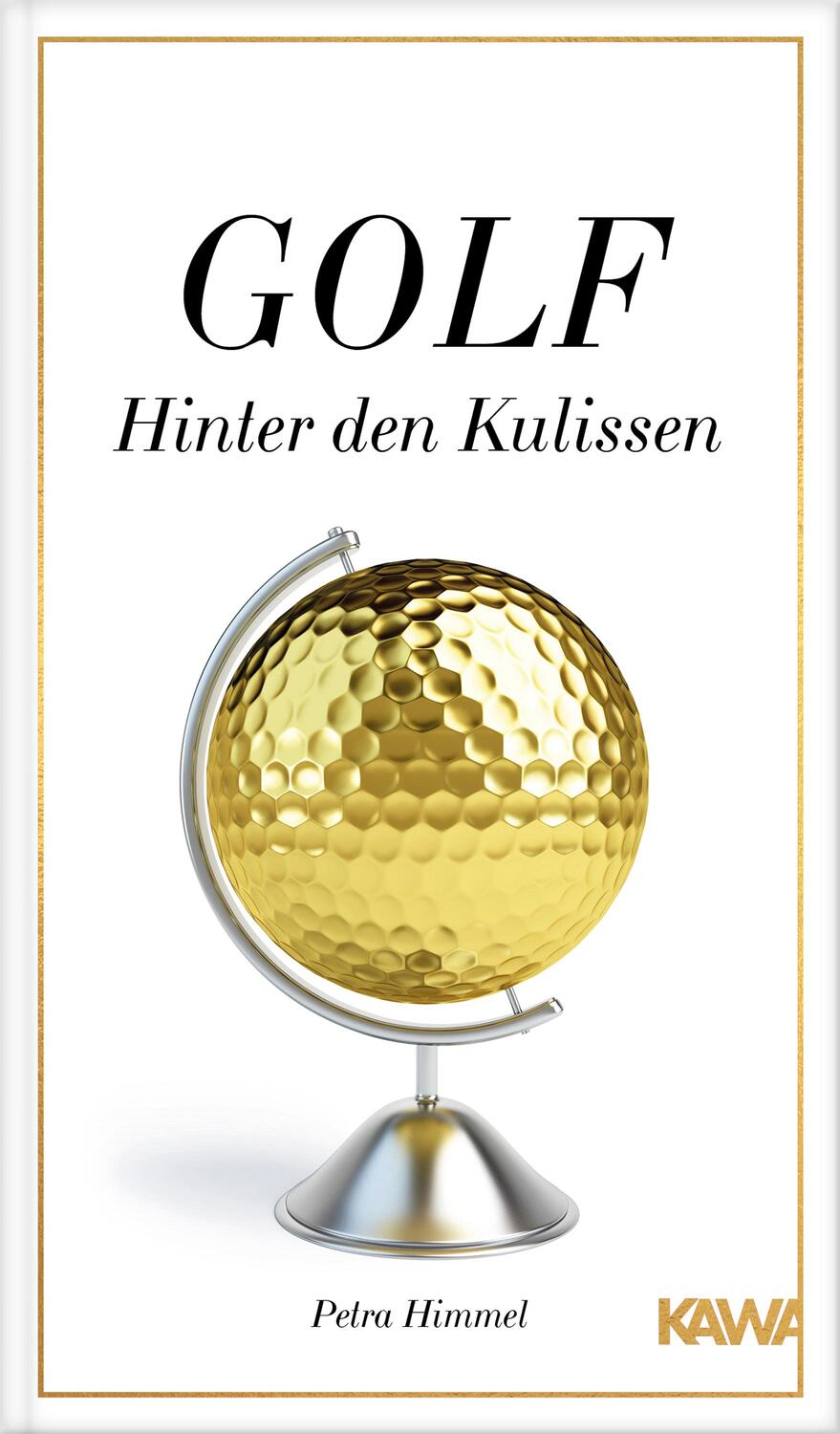 Cover: 9783947738250 | Golf-Hinter den Kulissen | Petra Himmel | Buch | 232 S. | Deutsch