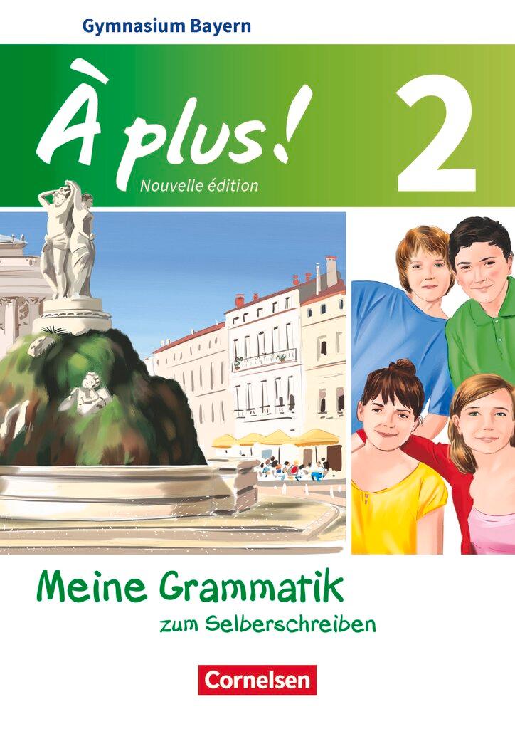 Cover: 9783061221867 | À plus ! - Nouvelle édition Band 2 - Bayern - Meine Grammatik zum...