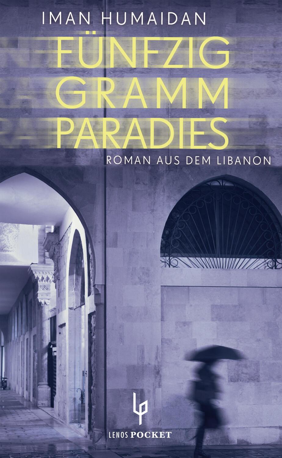Cover: 9783857877926 | Fünfzig Gramm Paradies | Roman aus dem Libanon | Iman Humaidan | Buch