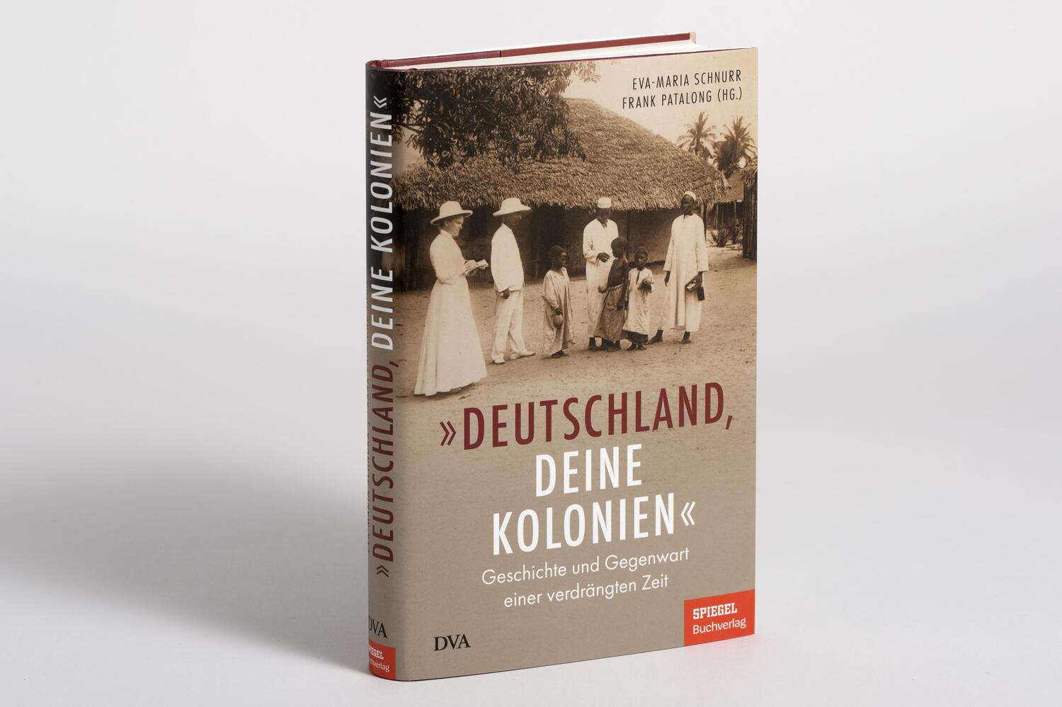 Bild: 9783421070029 | "Deutschland, deine Kolonien" | Eva-Maria Schnurr (u. a.) | Buch | DVA