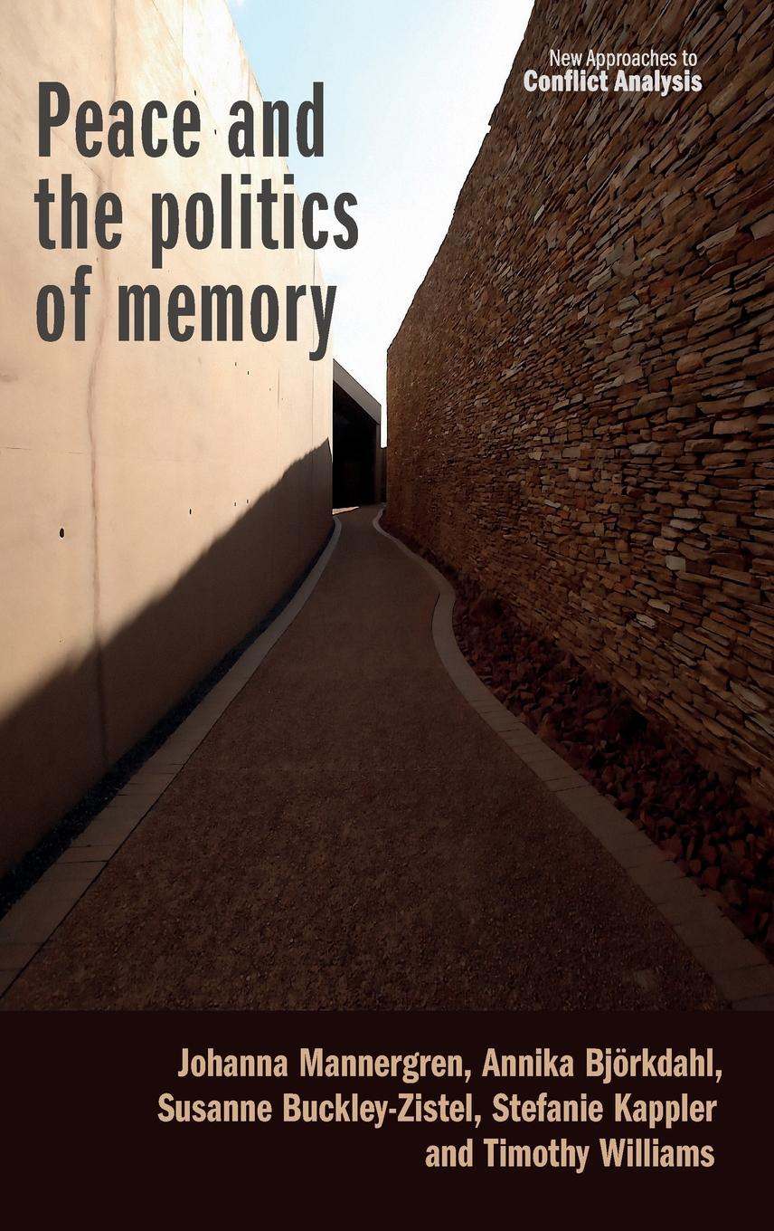 Cover: 9781526178312 | Peace and the politics of memory | Johanna Mannergren | Buch | 2024