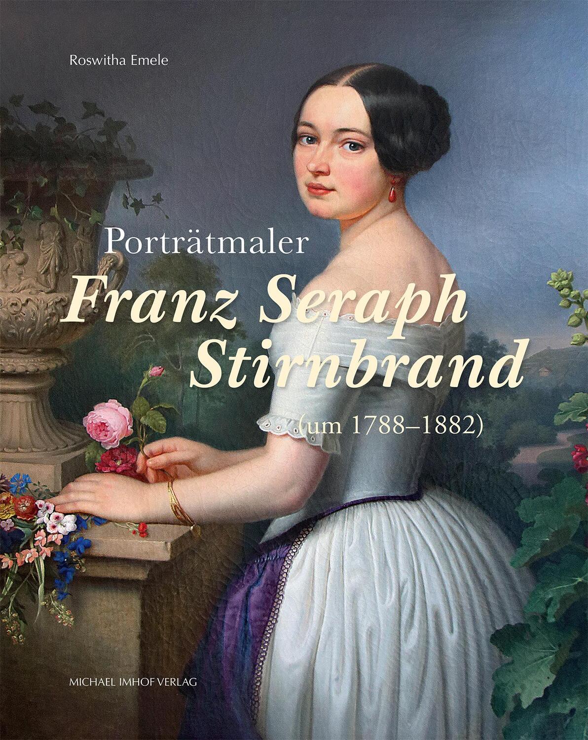 Cover: 9783731911456 | Porträtmaler Franz Seraph Stirnbrand (um 1788-1882) | Leben und Werk