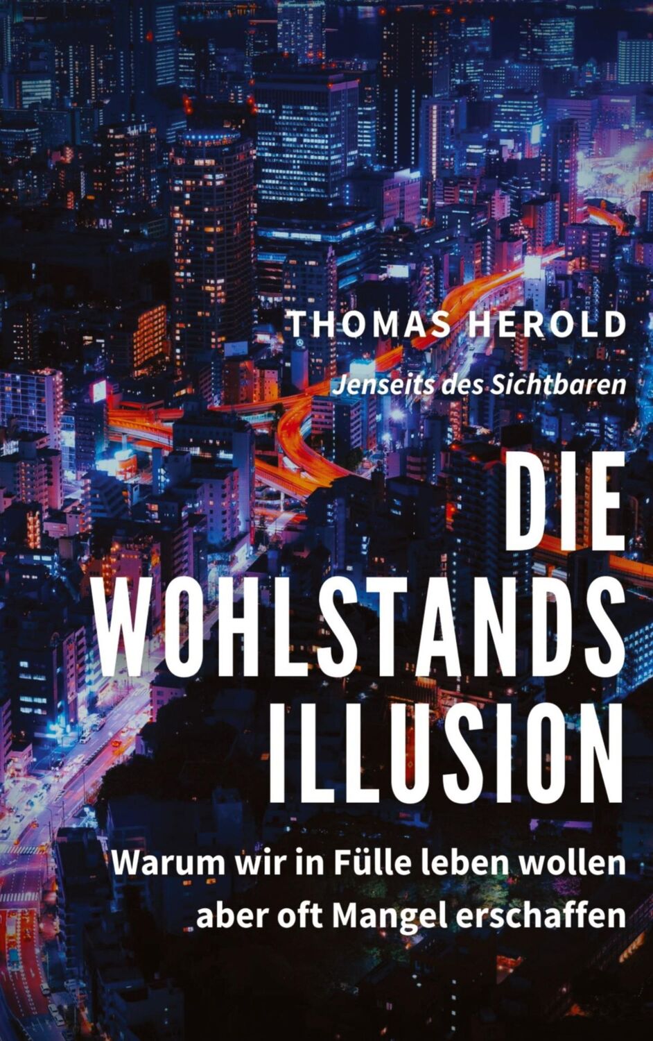 Cover: 9783752639957 | Die Wohlstandsillusion | Thomas Herold | Taschenbuch | Paperback