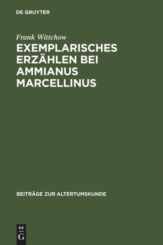 Cover: 9783598776939 | Exemplarisches Erzählen bei Ammianus Marcellinus | Frank Wittchow