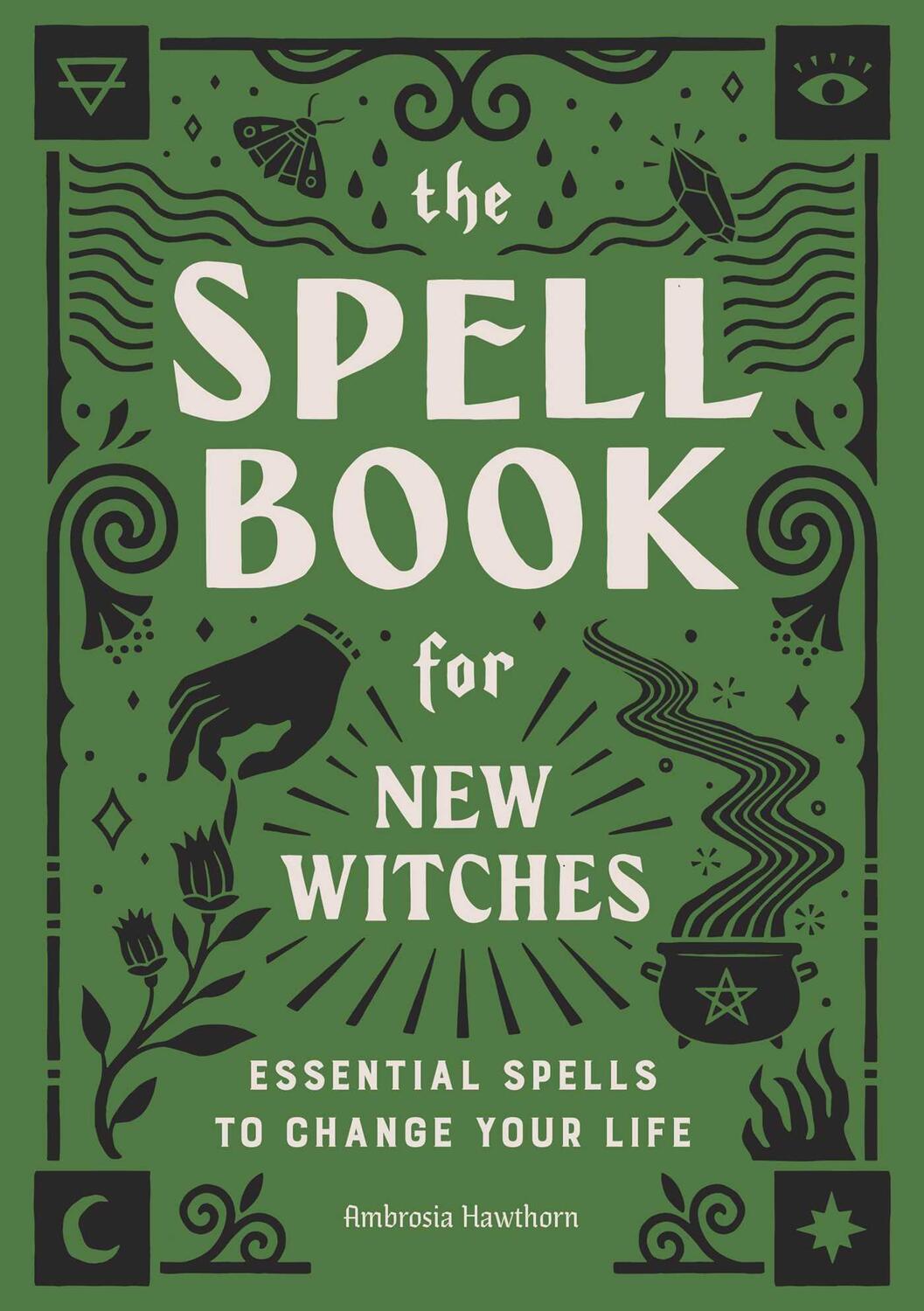 Cover: 9781646110643 | The Spell Book for New Witches | Essential Spells to Change Your Life