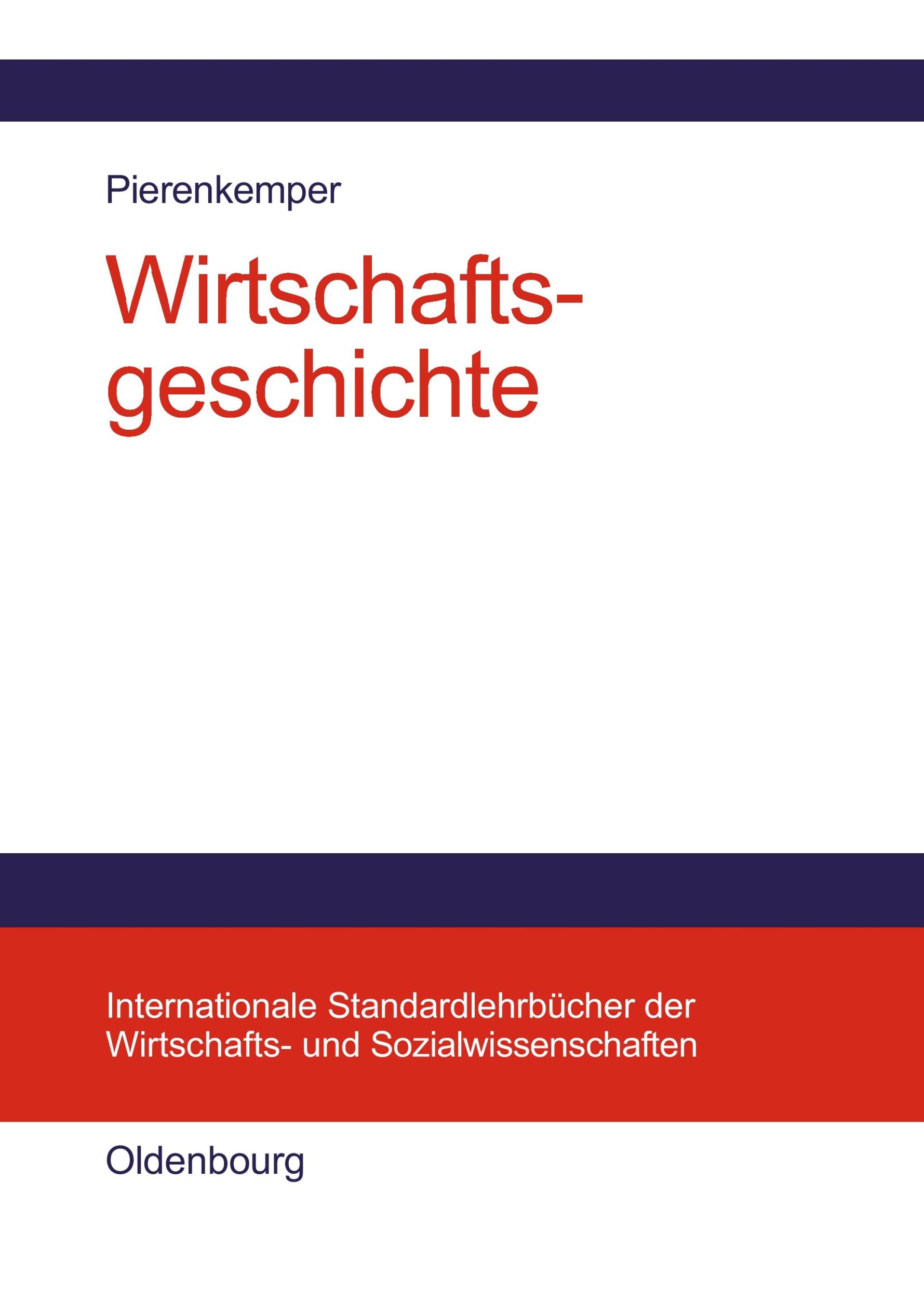 Cover: 9783486577945 | Wirtschaftsgeschichte | Eine Einführung - oder: Wie wir reich wurden