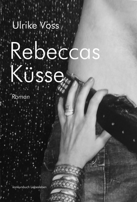 Cover: 9783887696689 | Rebeccas Küsse | Roman | Ulrike Voss | Taschenbuch | 2016