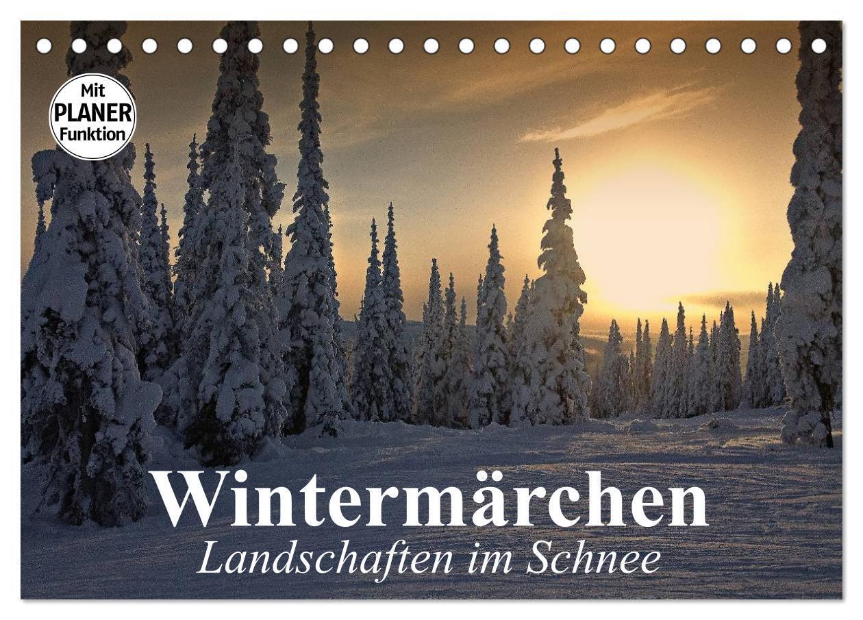 Cover: 9783383307843 | Wintermärchen. Landschaften im Schnee (Tischkalender 2024 DIN A5...