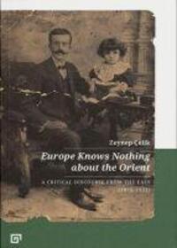 Cover: 9786057685353 | Europe Knows Nothing about the Orient | Zeynep Celik | Taschenbuch