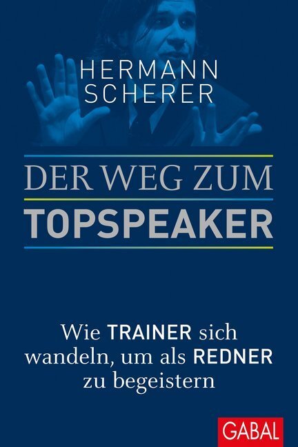 Cover: 9783869363363 | Der Weg zum Topspeaker | Hermann Scherer | Buch | Mit Lesebändchen