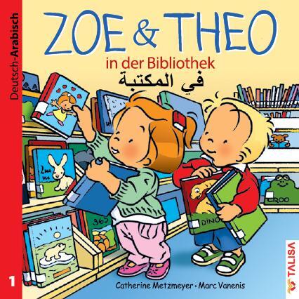 Cover: 9783939619260 | ZOE & THEO in der Bibliothek. Deutsch und Arabisch | Metzmeyer | 2013
