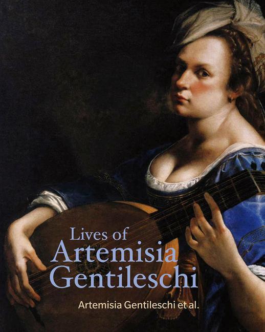 Cover: 9781606066638 | Lives of Artemisia Gentileschi | Artemisia Gentileschi (u. a.) | Buch