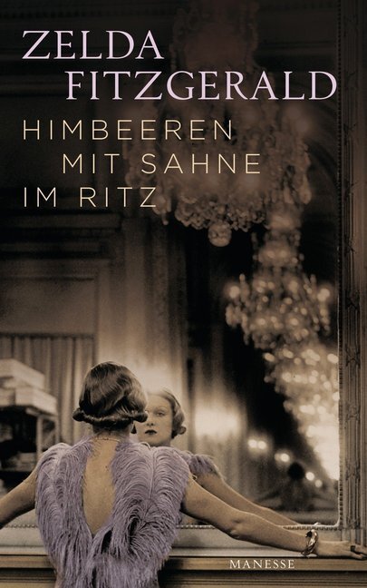 Cover: 9783717524007 | Himbeeren mit Sahne im Ritz | Zelda Fitzgerald | Buch | 224 S. | 2016