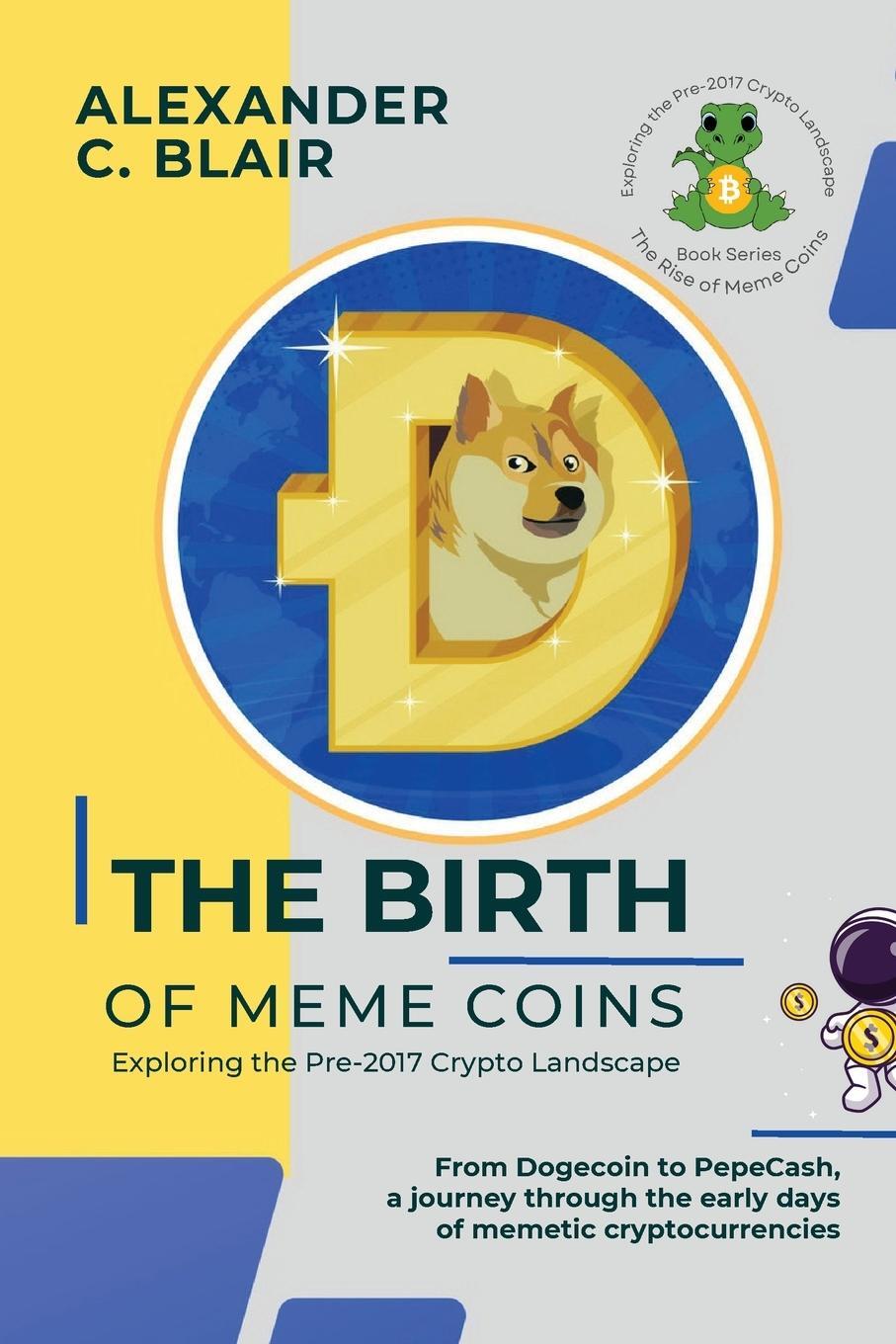 Cover: 9780479847269 | The Birth of Meme Coins | Alexander C. Blair | Taschenbuch | Paperback