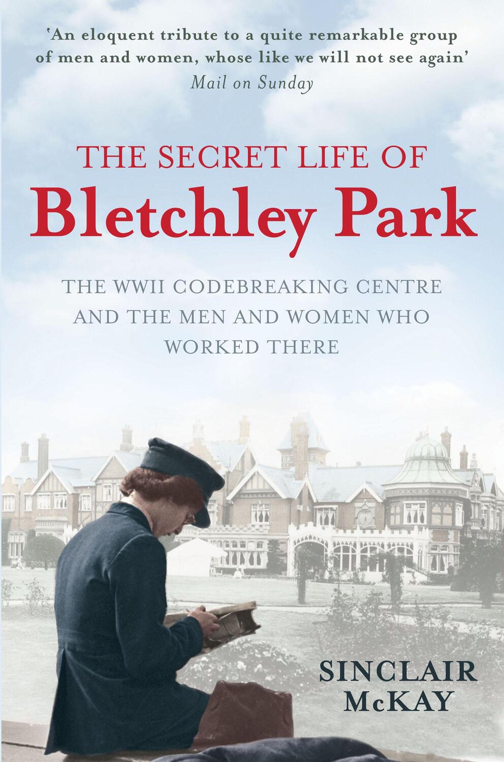Cover: 9781845136338 | The Secret Life of Bletchley Park | Sinclair McKay | Taschenbuch