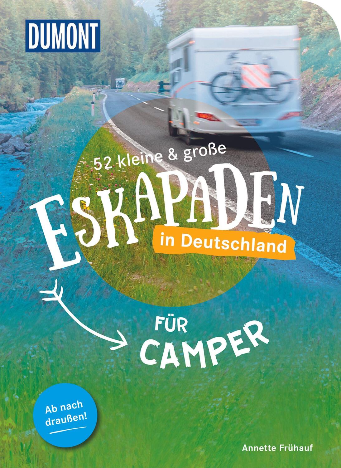 Cover: 9783616110202 | 52 kleine & große Eskapaden in Deutschland - Für Camper | Frühauf
