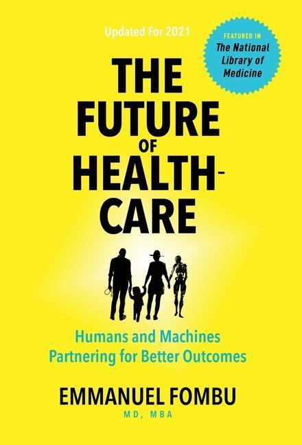 Cover: 9780692122969 | The Future of Healthcare | Emmanuel Fombu | Buch | Gebunden | Englisch