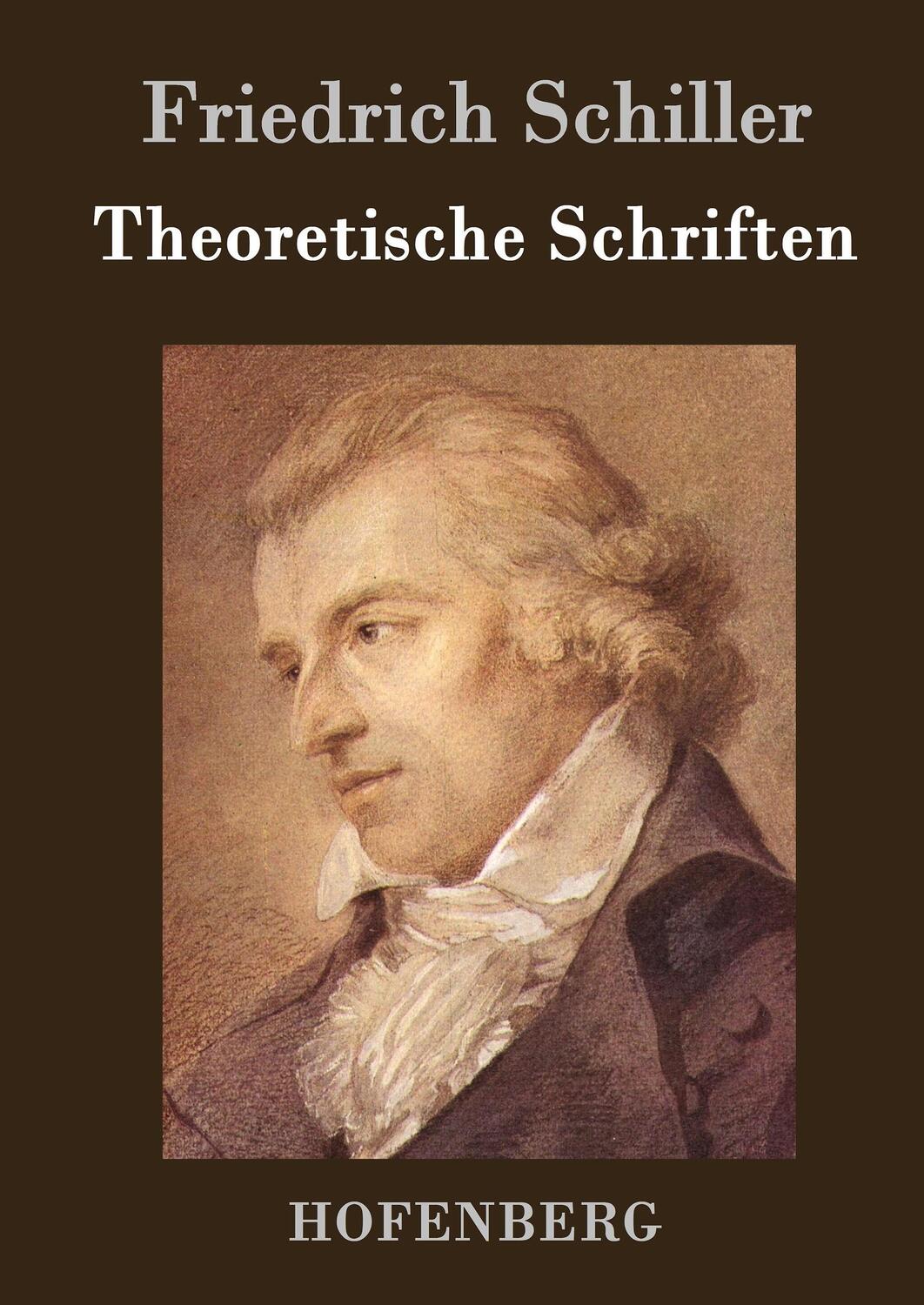 Cover: 9783843072601 | Theoretische Schriften | Friedrich Schiller | Buch | 268 S. | Deutsch