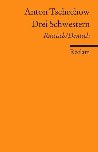 Cover: 9783150187753 | Drei Schwestern | Drama in vier Akten. Russisch/Deutsch | Tschechow