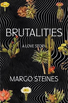 Cover: 9781324050872 | Brutalities | A Love Story | Margo Steines | Taschenbuch | Englisch
