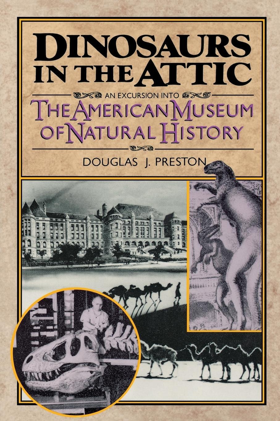 Cover: 9780312104566 | Dinosaurs in the Attic | Douglas J. Preston | Taschenbuch | Paperback