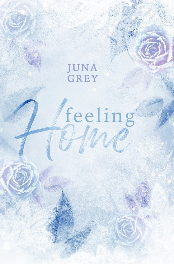 Cover: 9783818705336 | Feeling Home | Eine romantische Kurzgeschichte. DE | Juna Grey | Buch