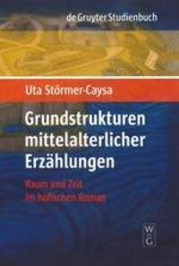 Cover: 9783110195682 | Grundstrukturen mittelalterlicher Erzählungen | Uta Störmer-Caysa