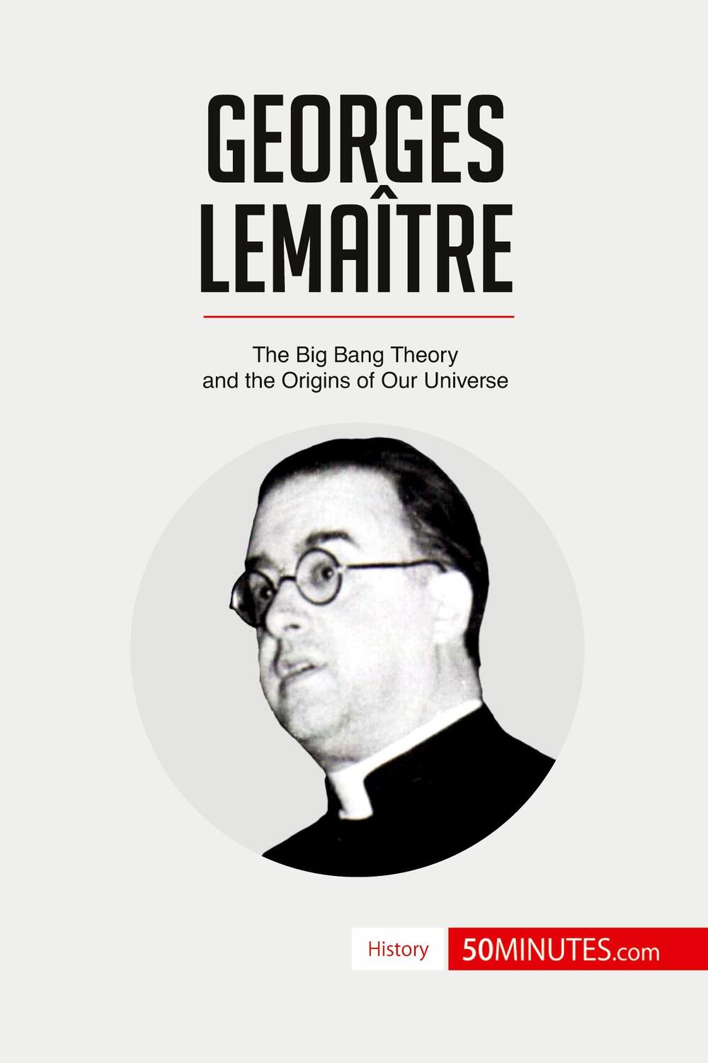 Cover: 9782806294814 | Georges Lemaître | The Big Bang Theory and the Origins of Our Universe
