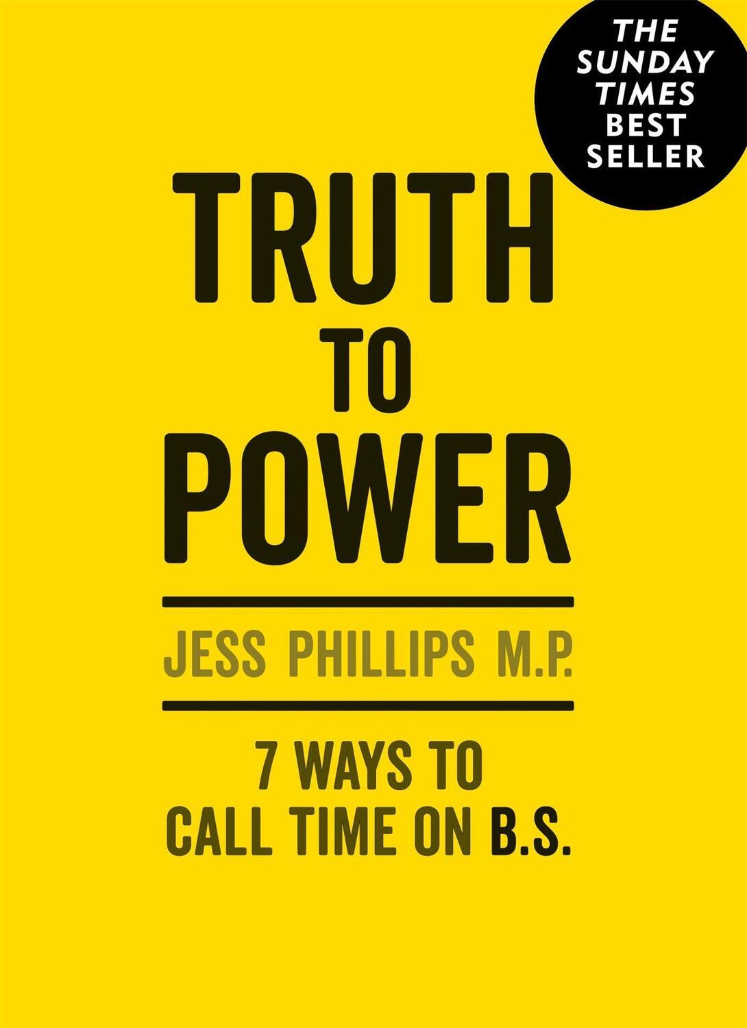 Cover: 9781913183011 | Truth to Power | (Gift Edition) 7 Ways to Call Time on B.S. | Phillips