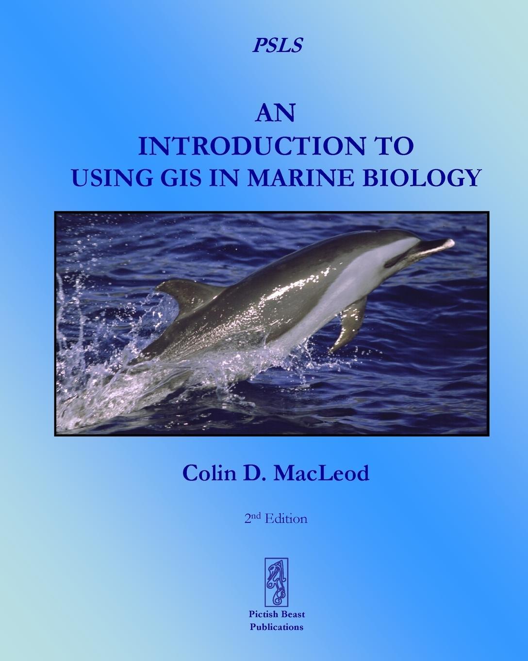 Cover: 9780956897466 | An Introduction To Using GIS In Marine Biology | Colin D. Macleod