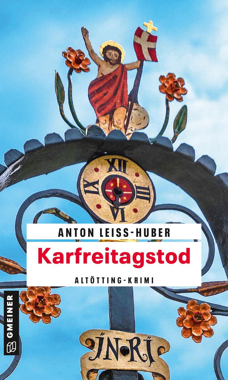 Cover: 9783839201442 | Karfreitagstod | Kriminalroman | Anton Leiss-Huber | Taschenbuch