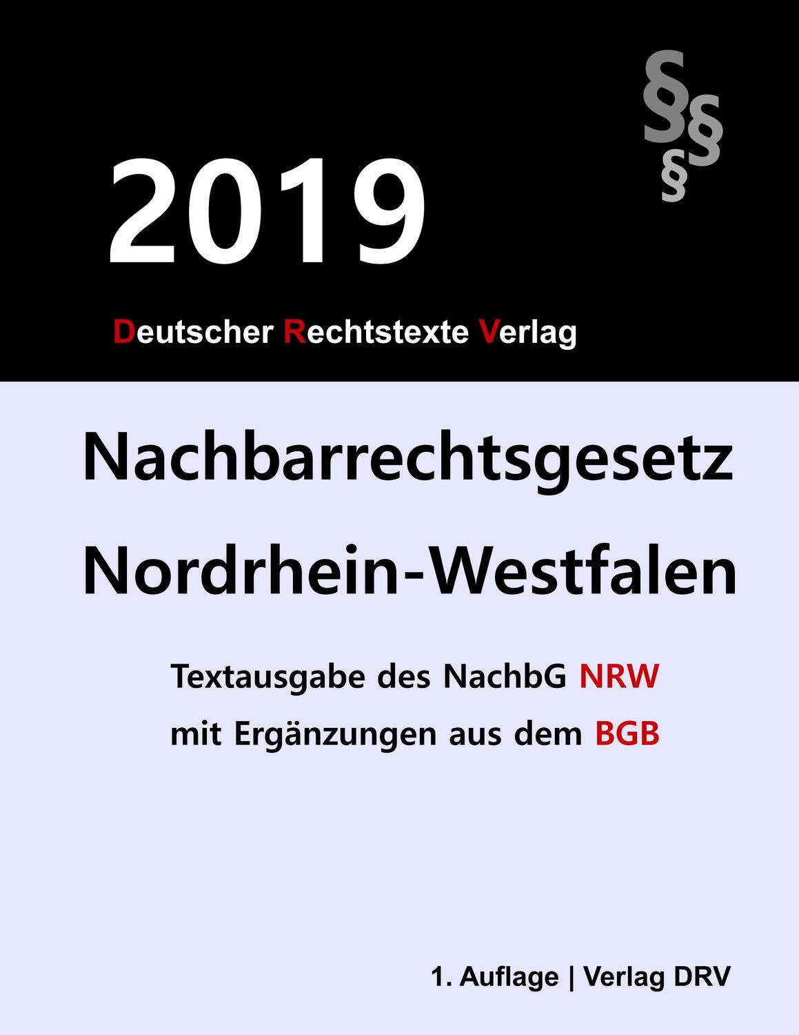 Cover: 9783947894529 | Nachbarrechtsgesetz | Nordrhein-Westfalen | Redaktion DRV | Buch | DRV