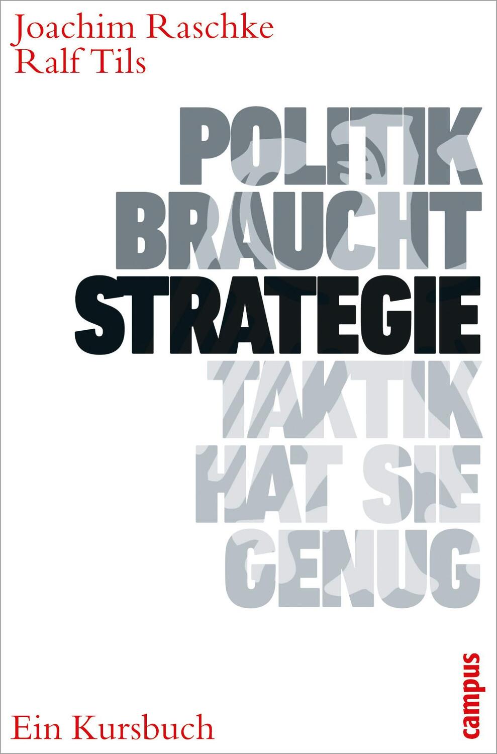 Cover: 9783593394206 | Politik braucht Strategie - Taktik hat sie genug | Ein Kursbuch | Buch