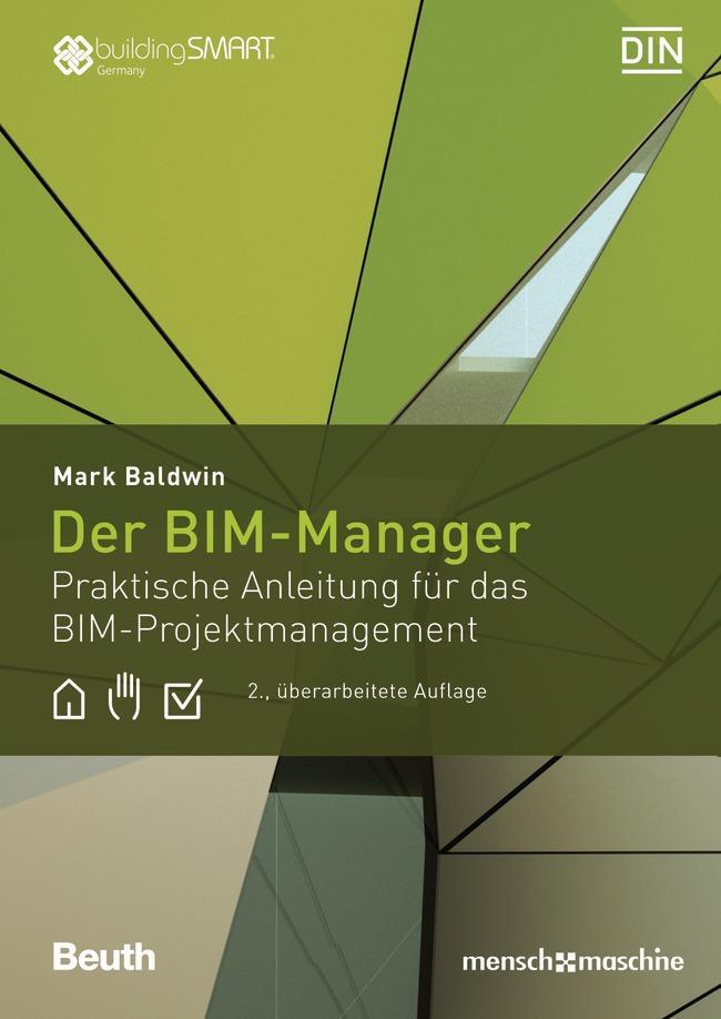 Cover: 9783410294405 | Der BIM-Manager | Praktische Anleitung für das BIM-Projektmanagement